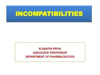 PHARMACEUTICAL  INCOMPATIBILITIES