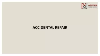 ACCIDENTAL REPAIR.MM ppt