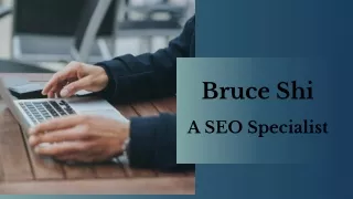 Bruce Shi - A SEO Specialist