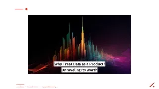 Why Treat Data as a Product -  Unraveling Its Worth