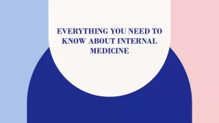 Everything You Need To Know About Internal Medicine