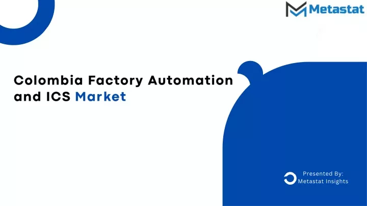 colombia factory automation and ics mar ket