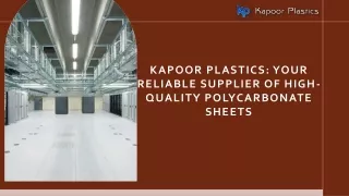 Kapoor Plastics: Your Reliable Supplier of High-Quality Polycarbonate Sheets