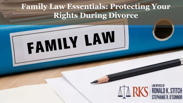 family law essentials protecting your rights