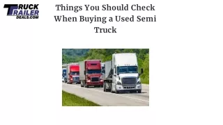 Things You Should Check When Buying a Used Semi Truck