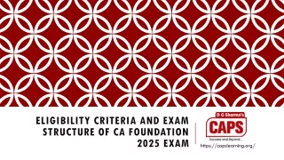 Eligibility Criteria and Exam Structure of CA Foundation 2025 Exam