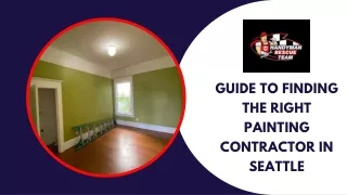 Guide to Finding the Right Painting Contractor in Seattle