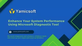 Enhance Your System Performance Using Microsoft Diagnostic Tool