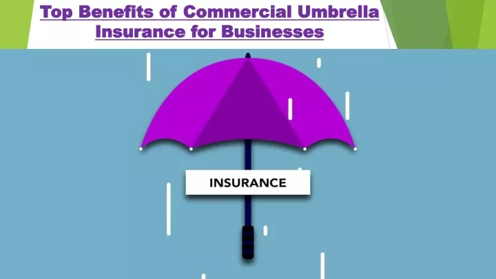 top benefits of commercial umbrella insurance for businesses