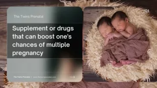 Supplement or drugs that can boost one's chances of multiple pregnancy