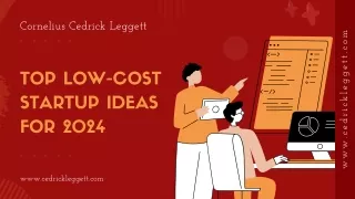 Start Smart in 2024: Low-Cost Business Ventures with Cornelius Cedrick Leggett