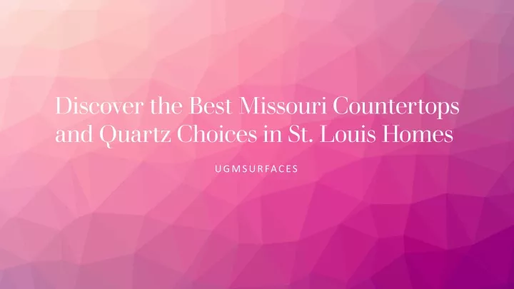 discover the best missouri countertops and quartz choices in st louis homes