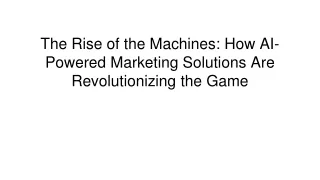 The Future of Marketing is Here: AI-Powered Marketing Solutions