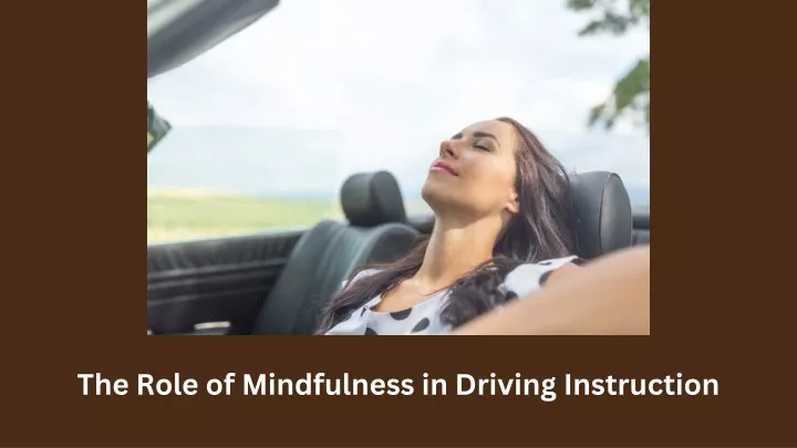 the role of mindfulness in driving instruction