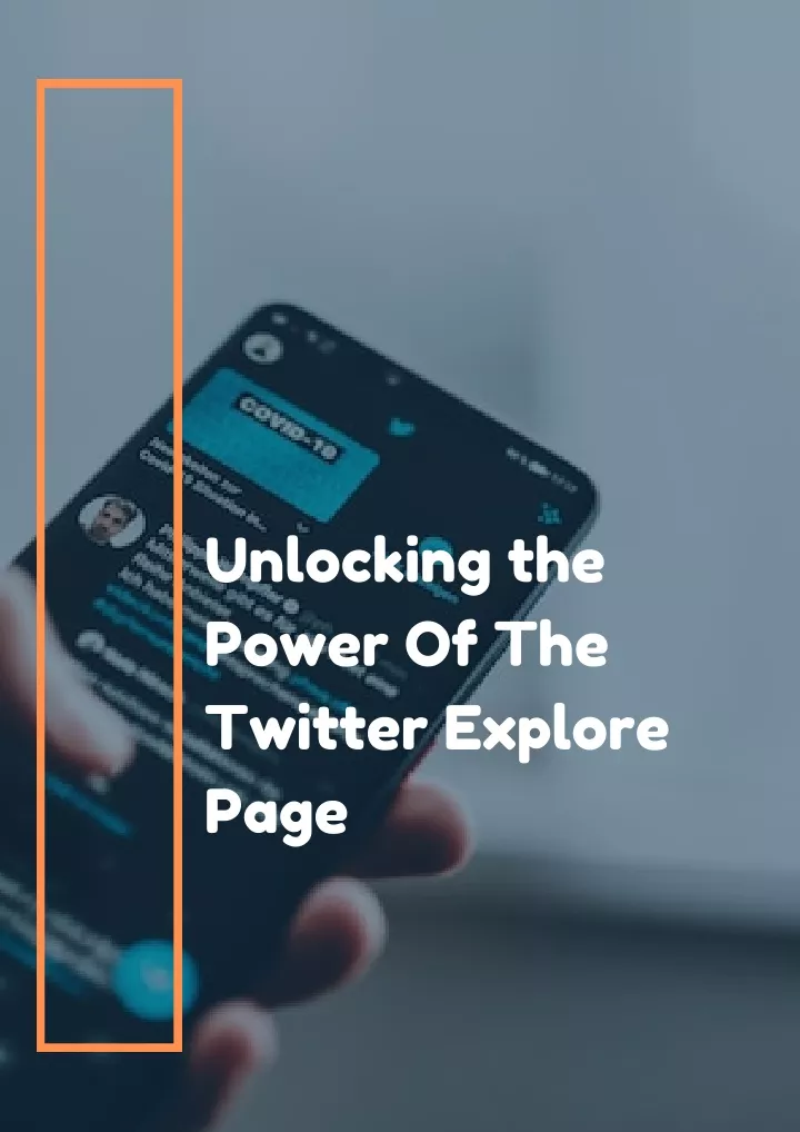 unlocking the power of the twitter explore page