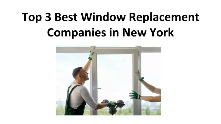 top 3 best window replacement companies in new york