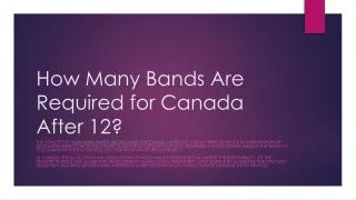 How Many Bands Are Required for Canada After 12th