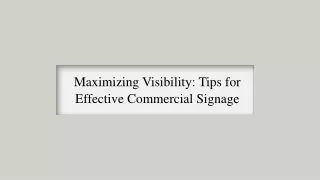 Maximizing Visibility: Tips for Effective Commercial Signage