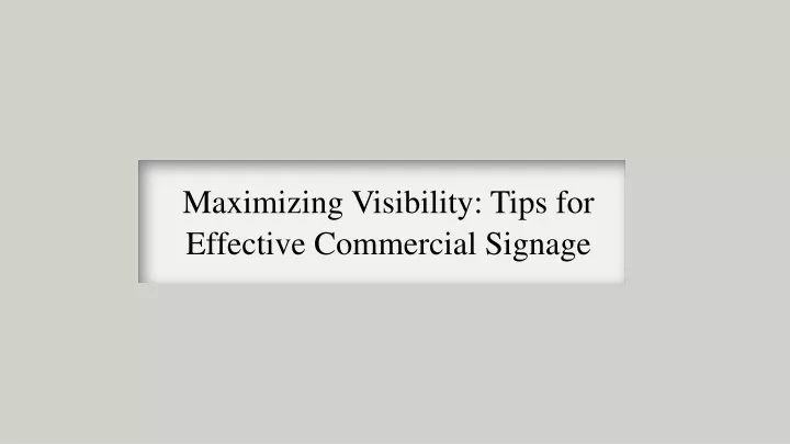 maximizing visibility tips for effective commercial signage