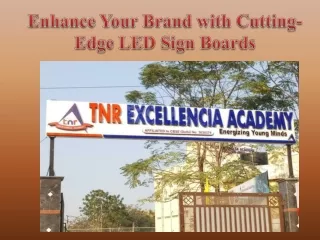 Enhance Your Brand with Cutting-Edge LED Sign Boards