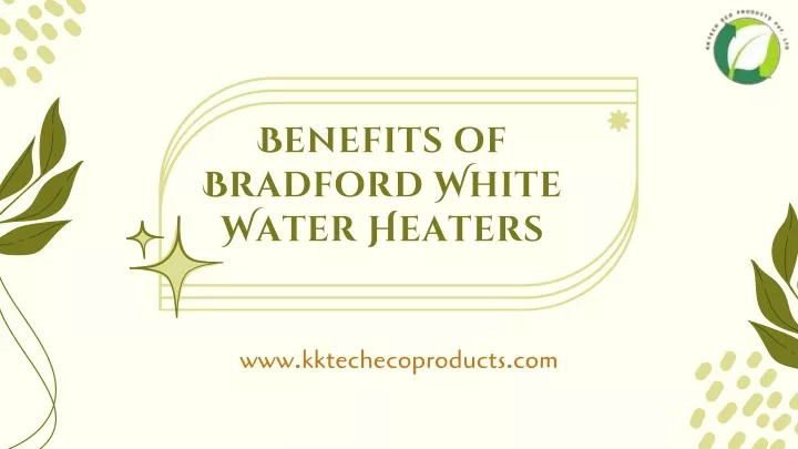 benefits of bradford white water heaters