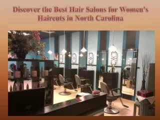 Discover the Best Hair Salons for Women's Haircuts in North Carolina