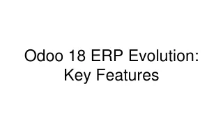 odoo 18 erp evolution key features