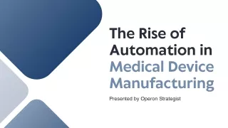 The Rise of Automation in Medical Device Manufacturing Profile pdf
