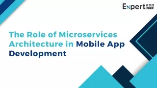 The Role of Microservices Architecture in Mobile App Development