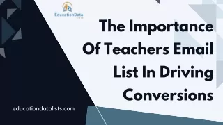 the importance of teachers email list in driving