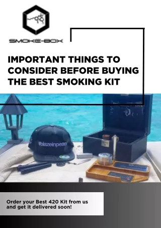 Important Things to Consider Before Buying the Best Smoking Kit