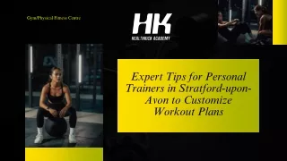 Expert Tips for Personal Trainers in Stratford-upon-Avon to Customize Workout Plans