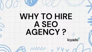 WHY TO HIRE A SEO AGENCY  | KIYADO INNOVATIONS LLP