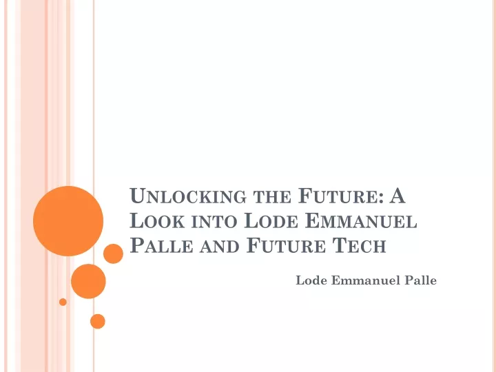 unlocking the future a look into lode emmanuel palle and future tech