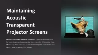 maintaining acoustic transparent projector screens