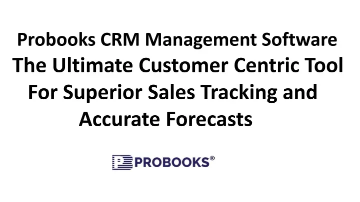 probooks crm management software the ultimate