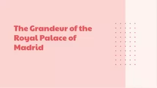 slidesgo-the-grandeur-of-the-royal-palace-of-madrid-20240710115830QFrm