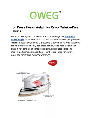 Iron Press Heavy Weight for Crisp, Wrinkle-Free Fabrics