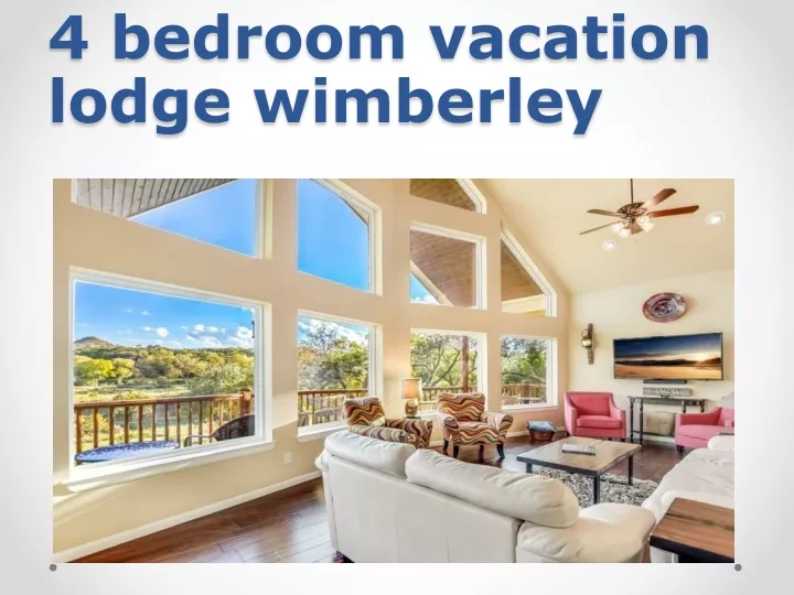 4 bedroom vacation lodge wimberley