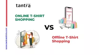 Online T-Shirt Shopping Vs Offline T-Shirt Shopping