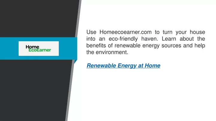 use homeecoearner com to turn your house into