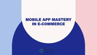 Mobile App Mastery in E-Commerce