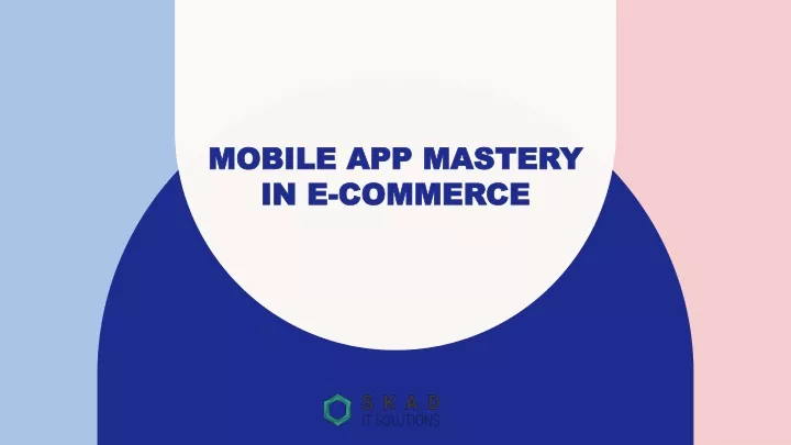 mobile app mastery in e commerce