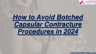 How to Avoid Botched Capsular Contracture Procedures in 2024