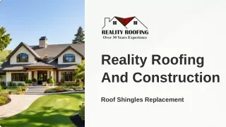 Roof Shingles Replacement by Reality Roofing and Construction