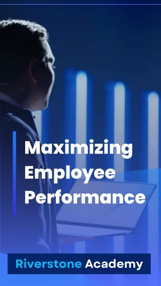 Maximizing Employee Performance 6 Strategies to Drive Hard Work