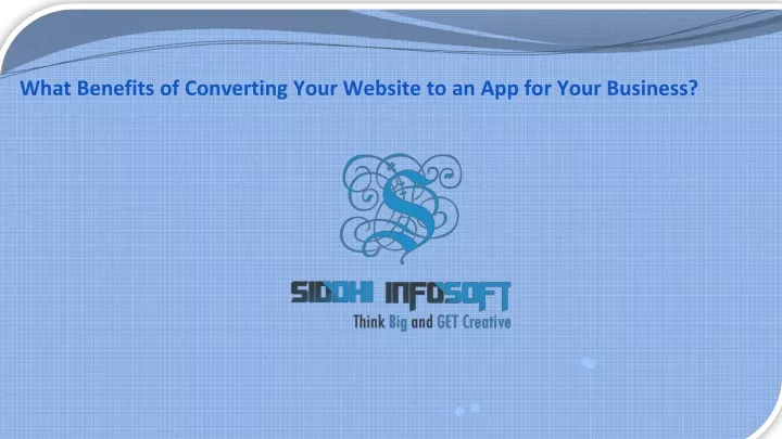 what benefits of converting your website to an app for your business