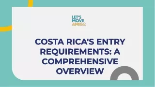 Costa Rica's Entry Requirements: A Comprehensive Overview