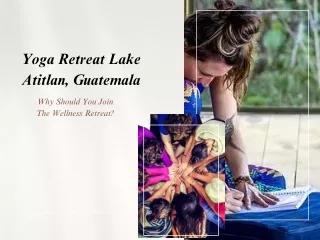 Yoga Retreat Lake Atitlan, Guatemala