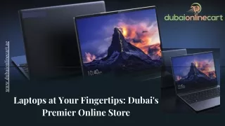 Laptops at Your Fingertips Dubai's Premier Online Store